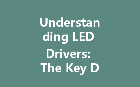 Understanding LED Drivers: The Key Differences Between Constant Current and Constant Voltage Solutions