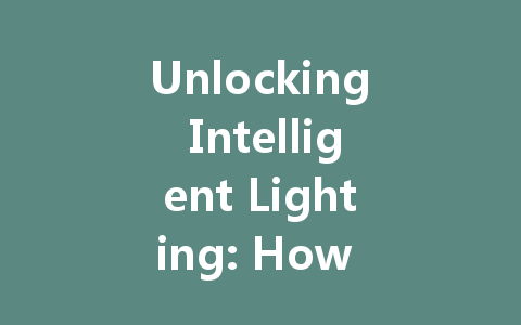 Unlocking Intelligent Lighting: How DALI Power Supply Revolutionizes Modern Lighting Control