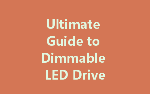 Ultimate Guide to Dimmable LED Drivers: Enhance Your Lighting Experience with 12V and 24V Options