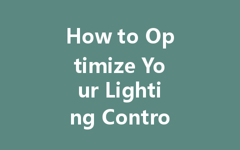 How to Optimize Your Lighting Control System Using DALI Power Supply for Enhanced Energy Efficiency