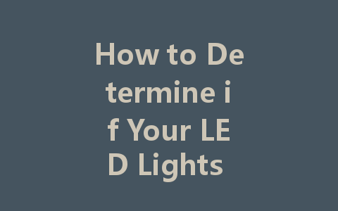 How to Determine if Your LED Lights Use a Constant Current or Constant Voltage Driver